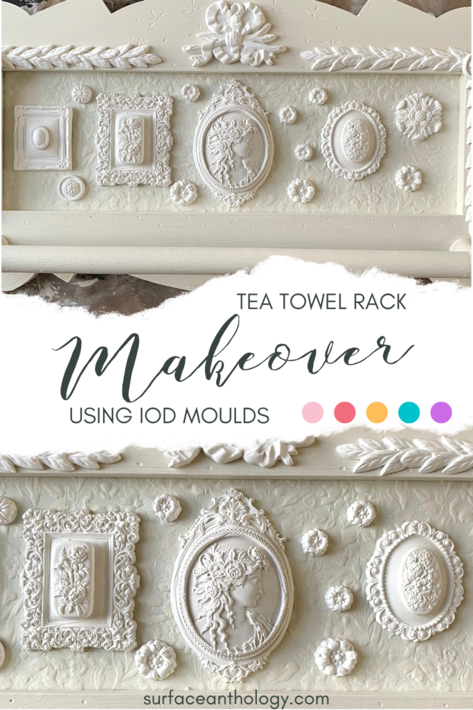 How to makeover a tea towel rack using IOD Moulds